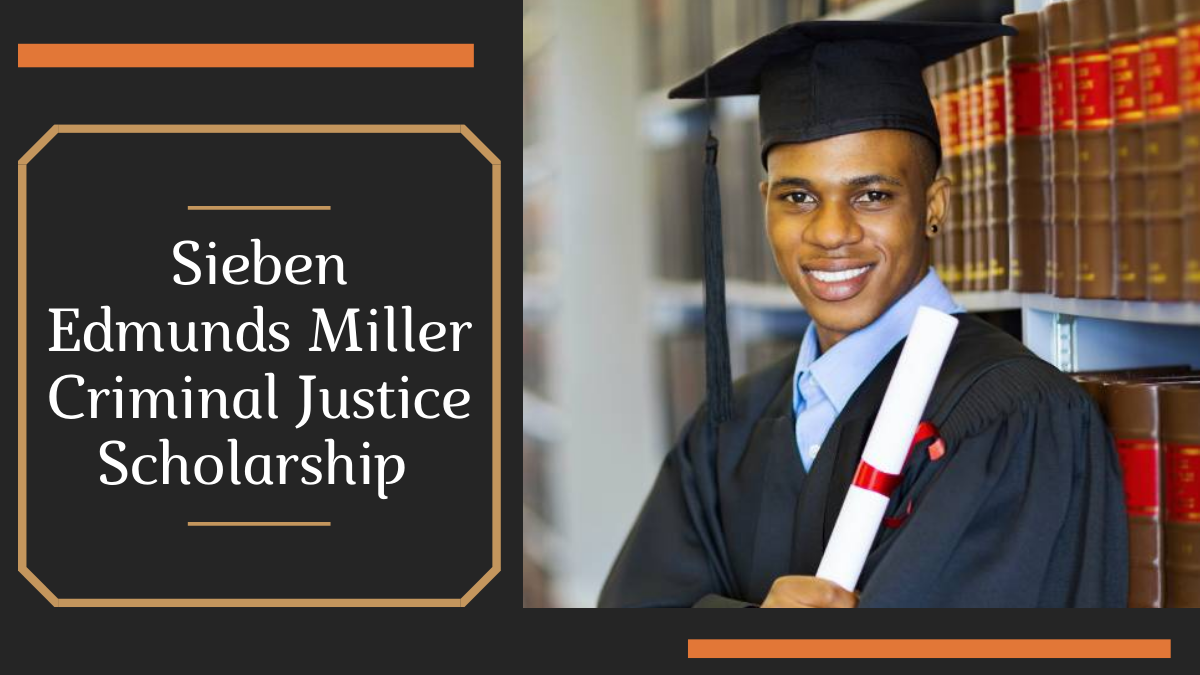 Sieben Edmunds Miller Criminal Justice Scholarship