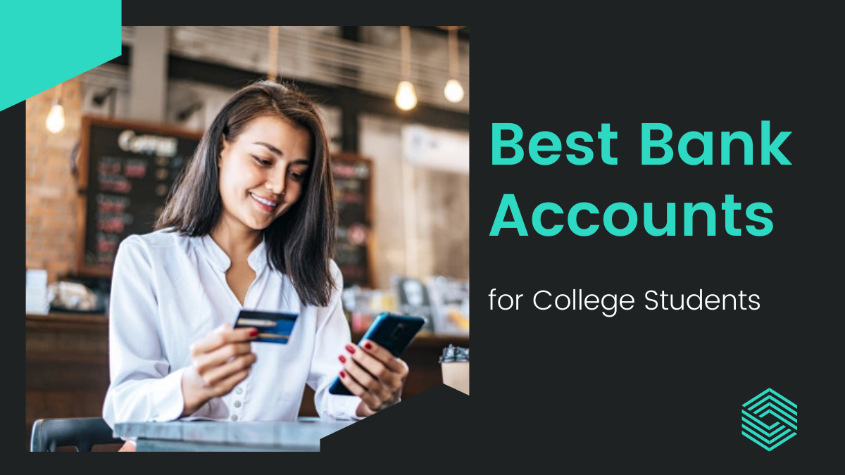 Best Bank Accounts for College Students