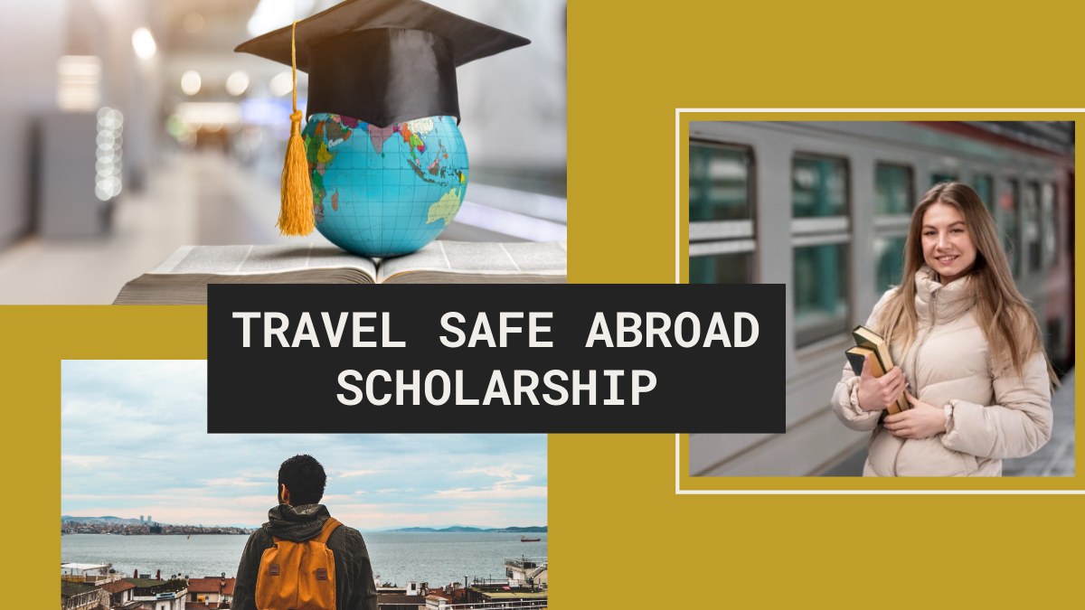 Travel Safe Abroad Scholarship