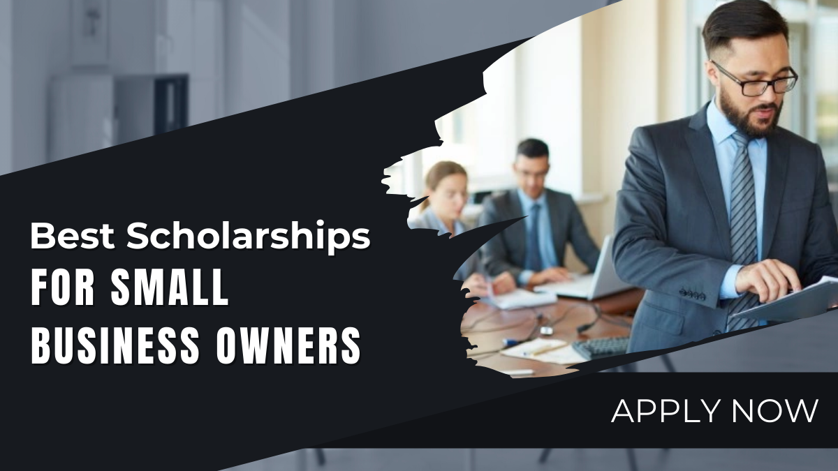 Best Scholarships for Small Business Owners