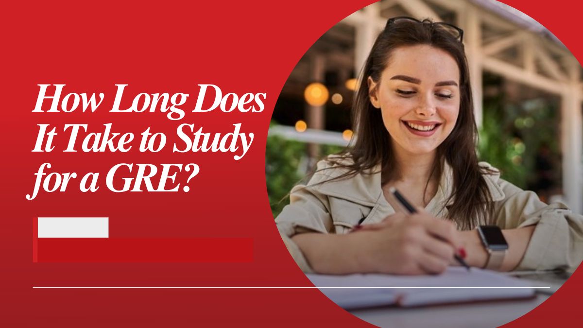 How Long Does It Take to Study for a GRE