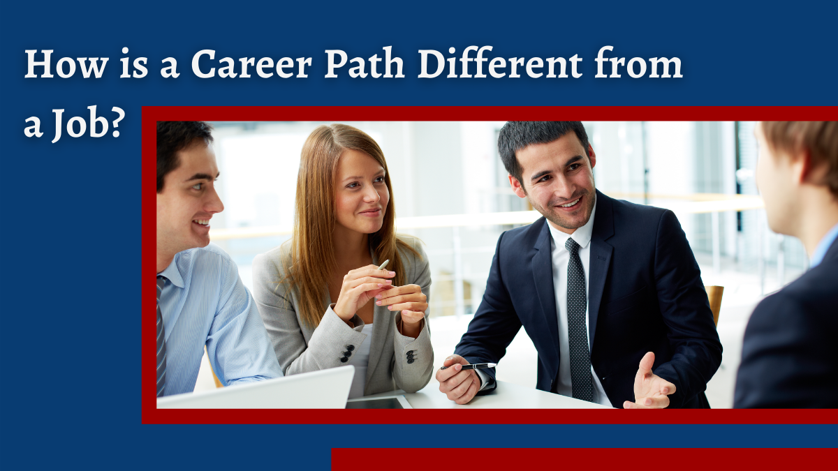 How is a Career Path Different from a Job?