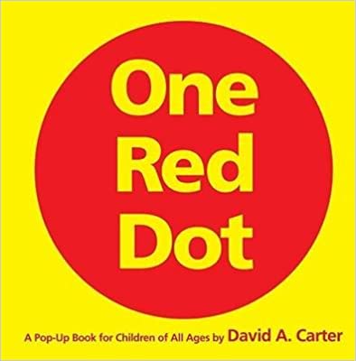 One Red Dot : A Pop-Up Book for Children of All Ages