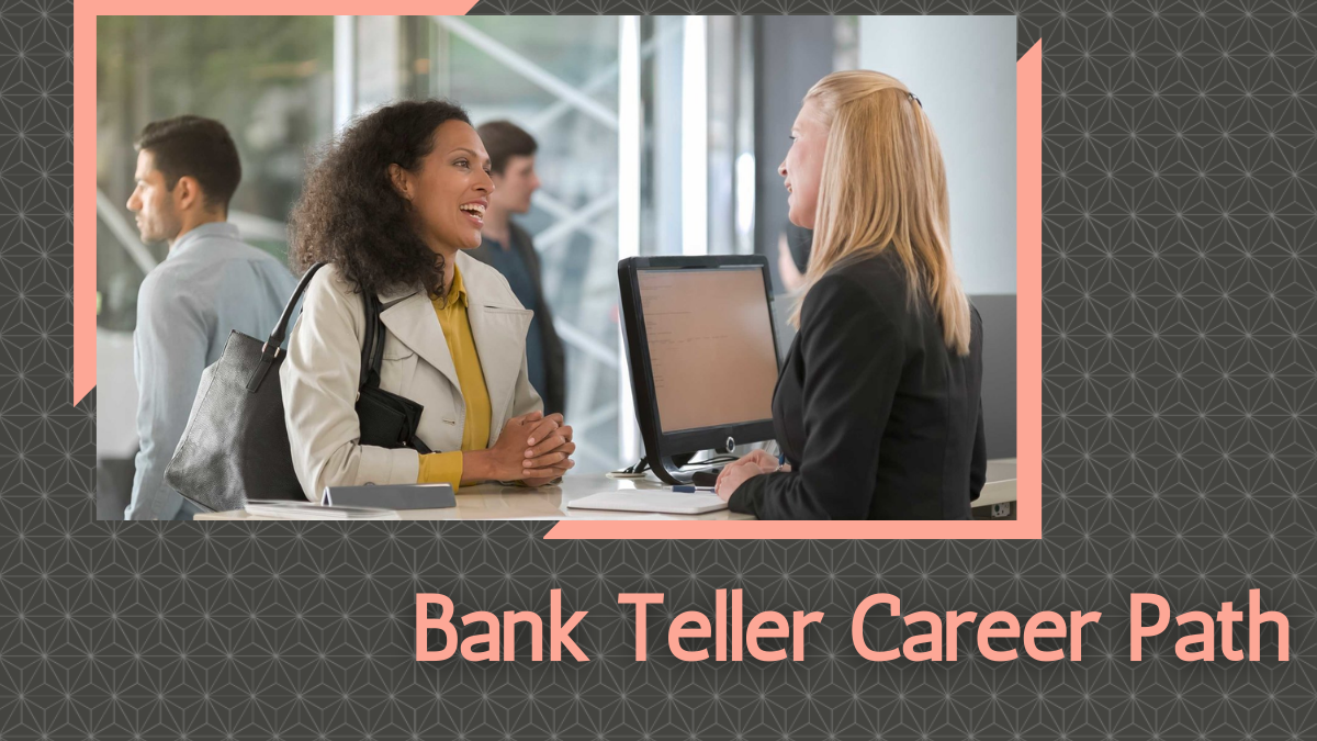 Bank Teller Career Path