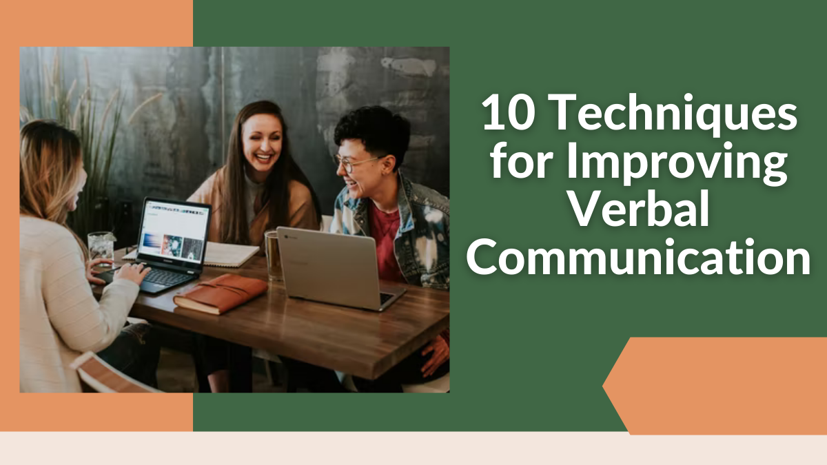 10 Techniques for Improving Verbal Communication