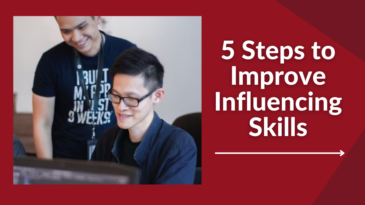 5 Steps to Improve Influencing Skills