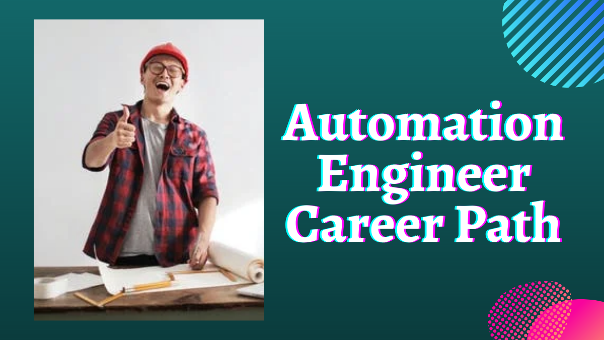 Automation Engineer Career Path