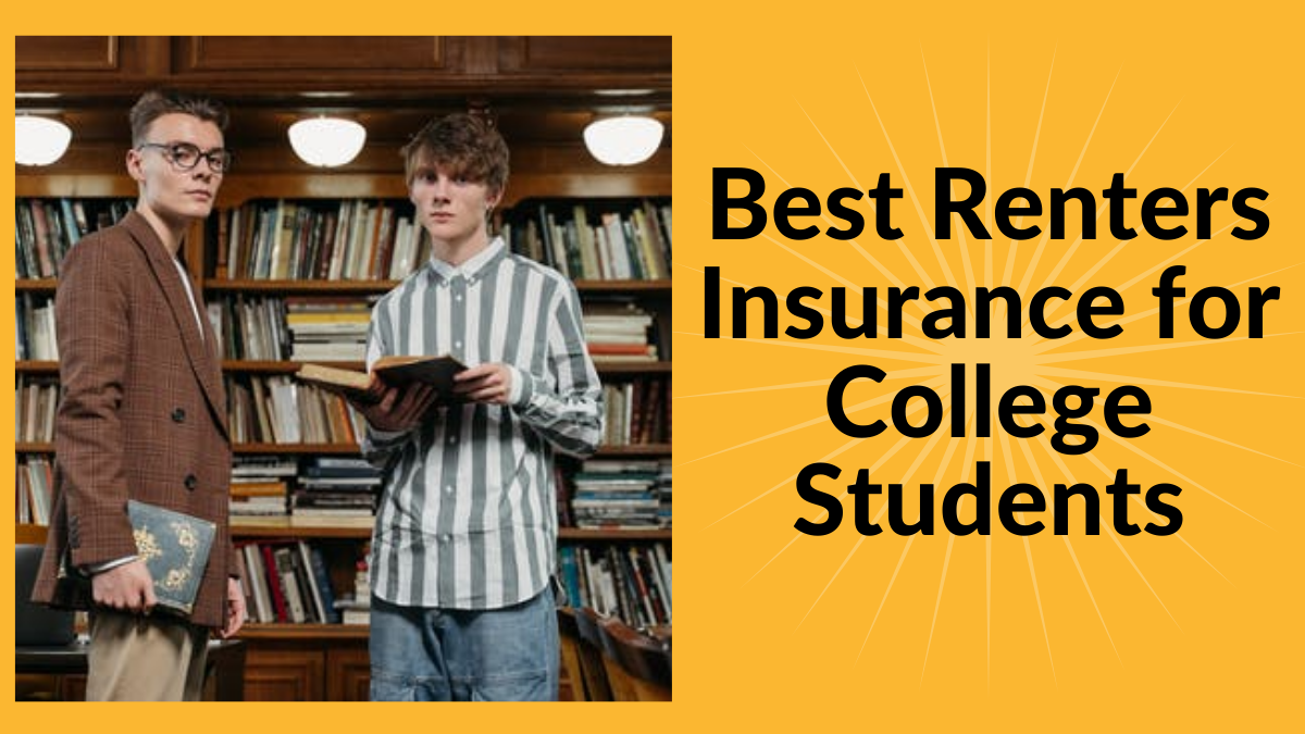Best Renters Insurance for College Students