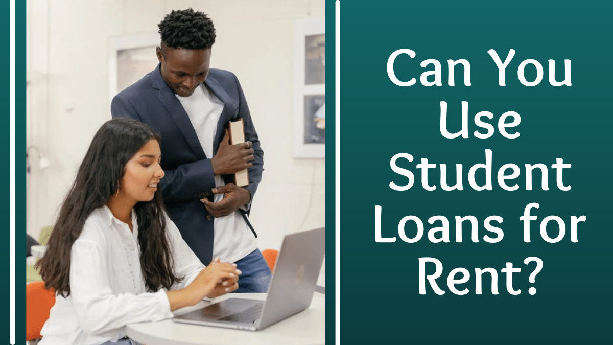 Can You Use Student Loans for Rent