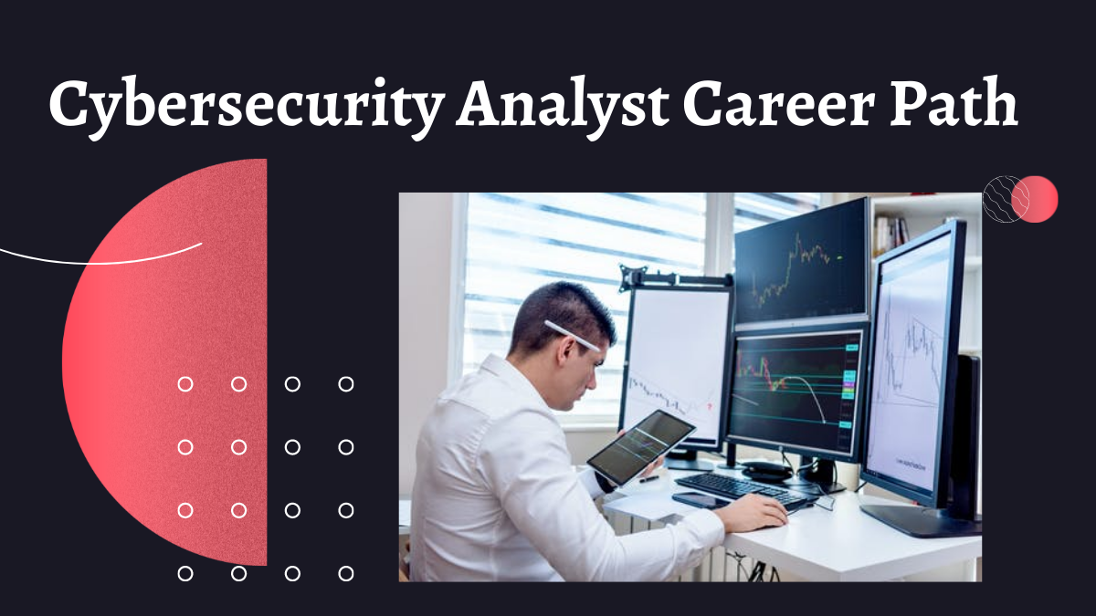 Cybersecurity Analyst Career Path
