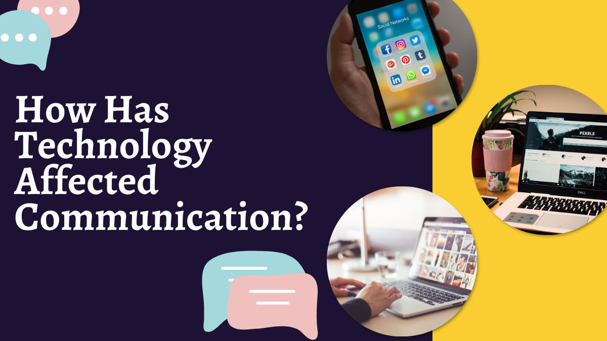 How Has Technology Affected Communication