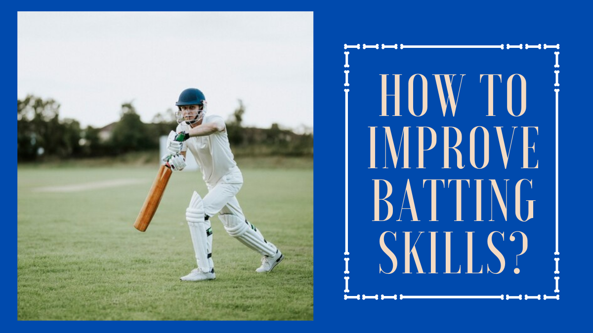 How to Improve Batting Skills