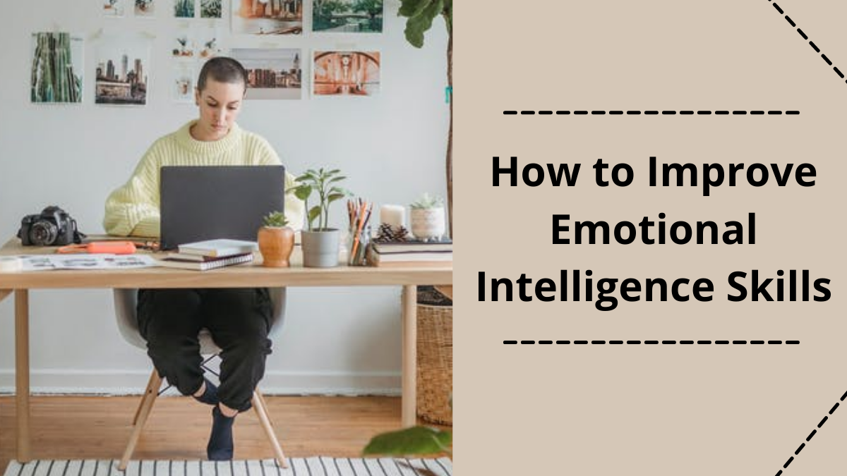 How to Improve Emotional Intelligence Skills