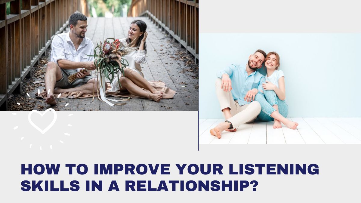 How to Improve Your Listening Skills in a Relationship
