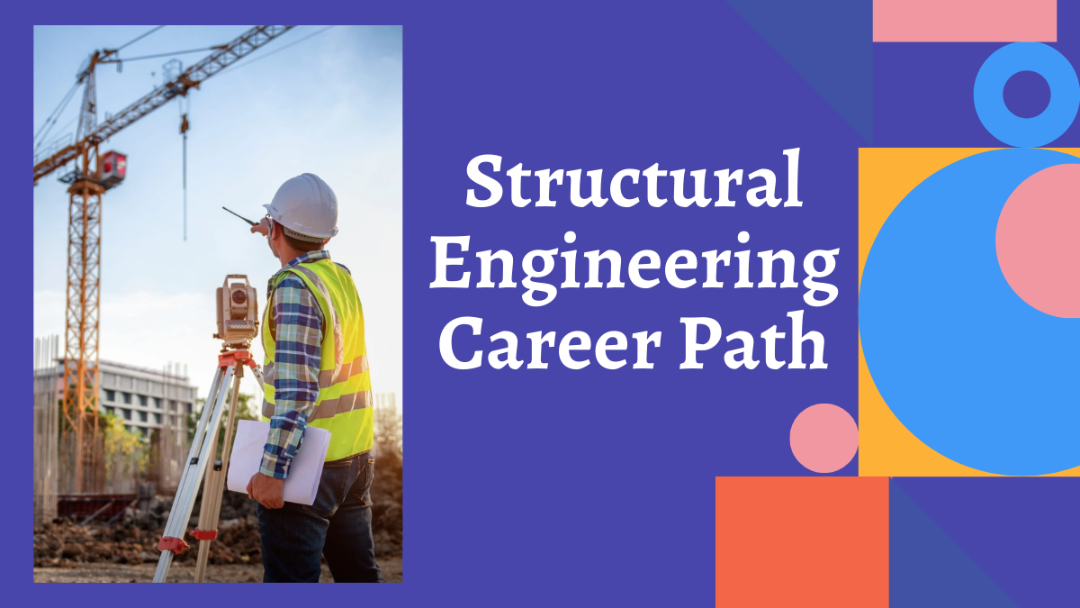 Structural Engineering Career Path