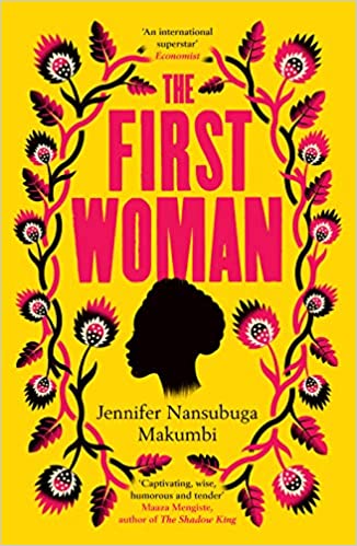 The First Womanby Jennifer Nansubuga Makumbi