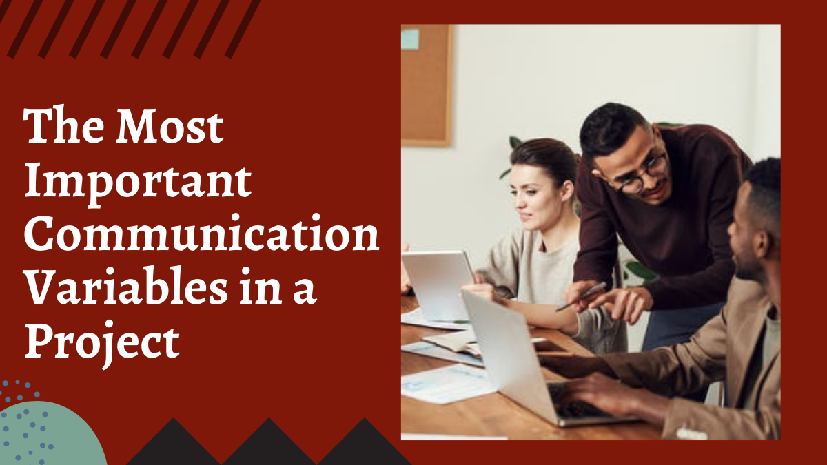 The Most Important Communication Variables in a Project