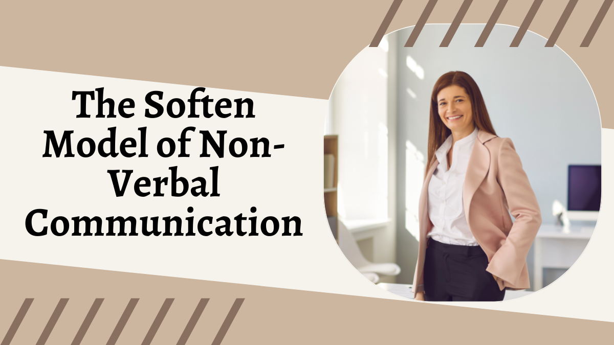 The Soften Model of Non-Verbal Communication