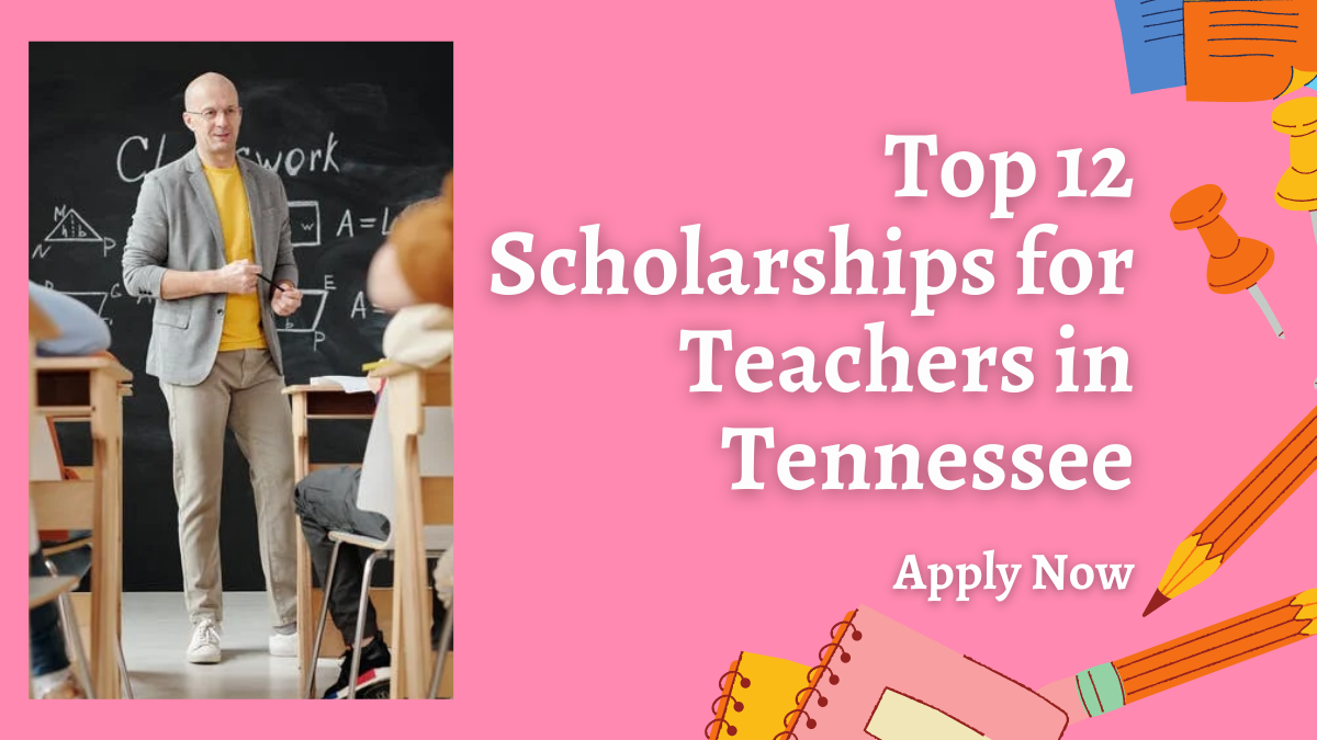 Top 12 Scholarships for Teachers in Tennessee