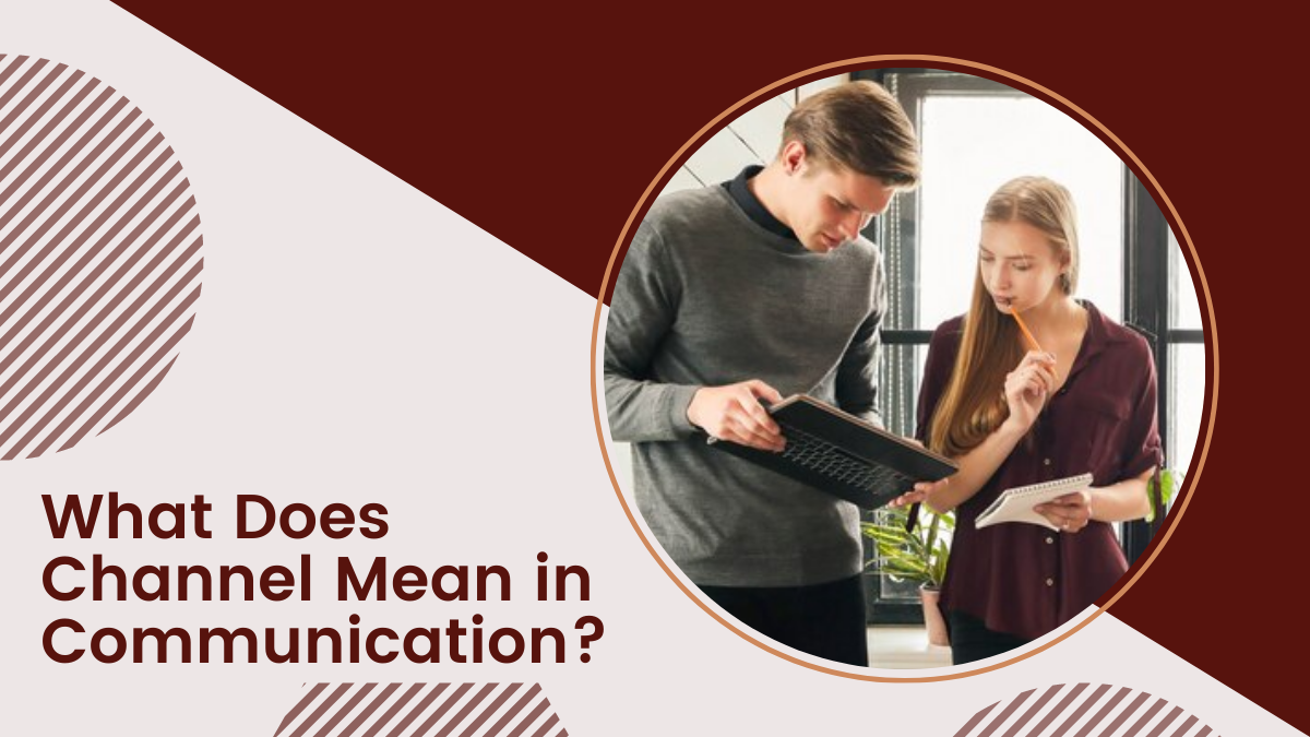 What Does Channel Mean in Communication