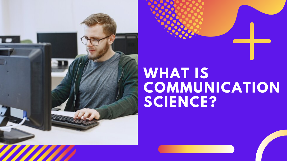 What is Communication Science
