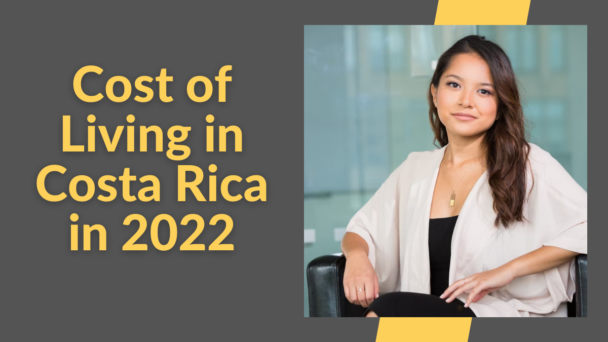 Cost of Living in Costa Rica in 2022