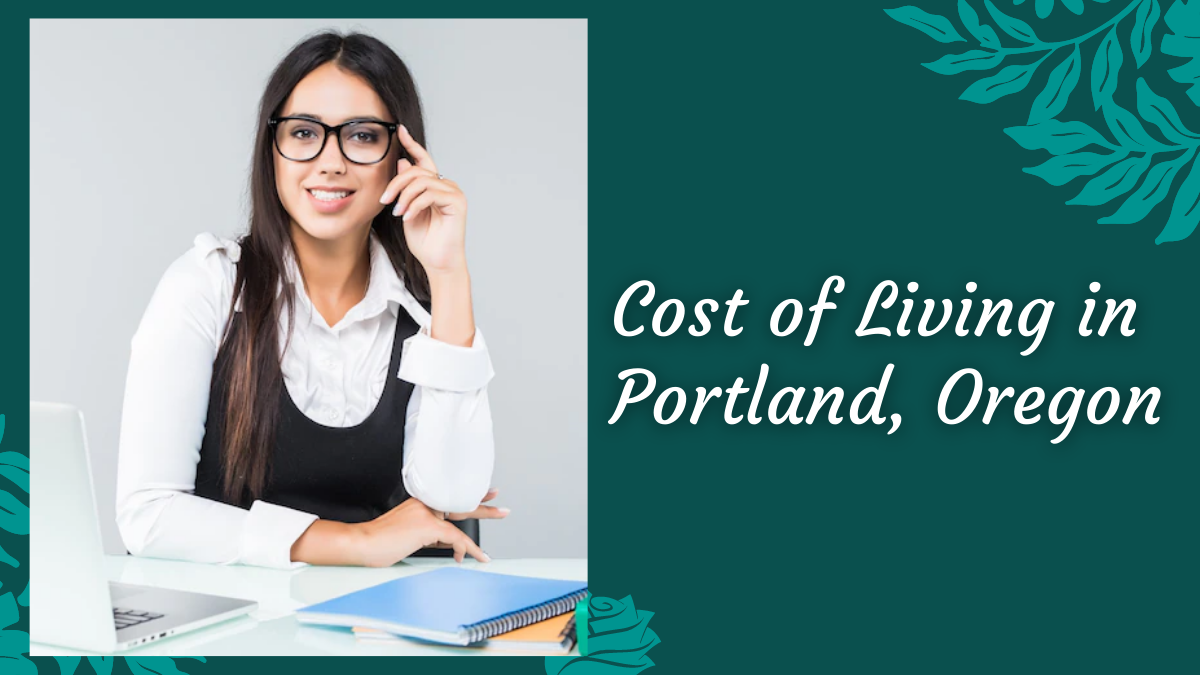 Cost of Living in Portland, Oregon