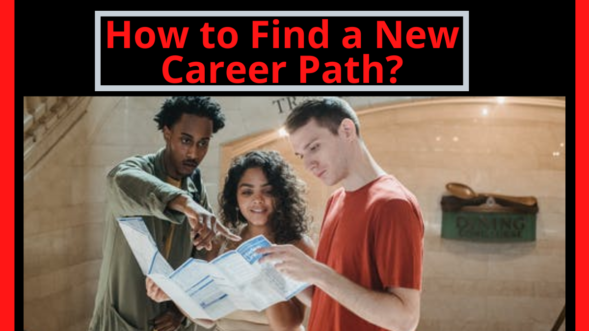 How to Find a New Career Path