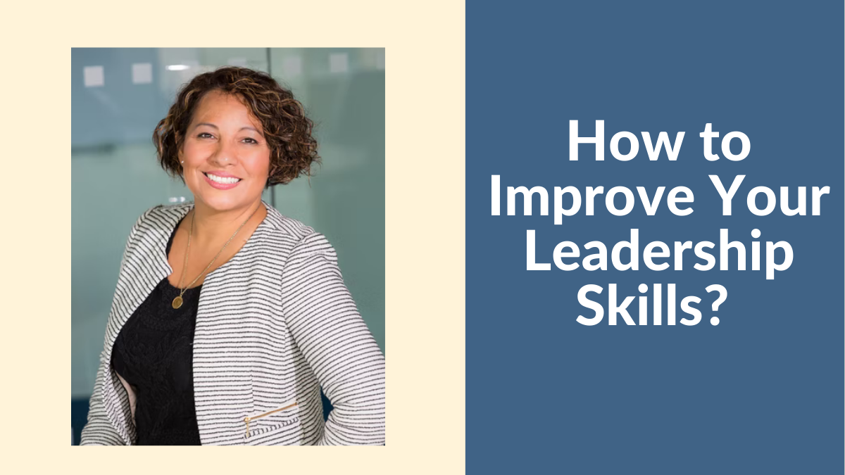 How to Improve Your Leadership Skills?