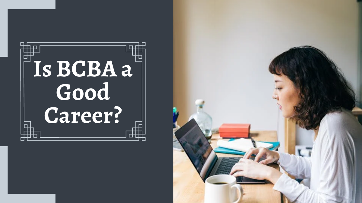 Is BCBA a Good Career