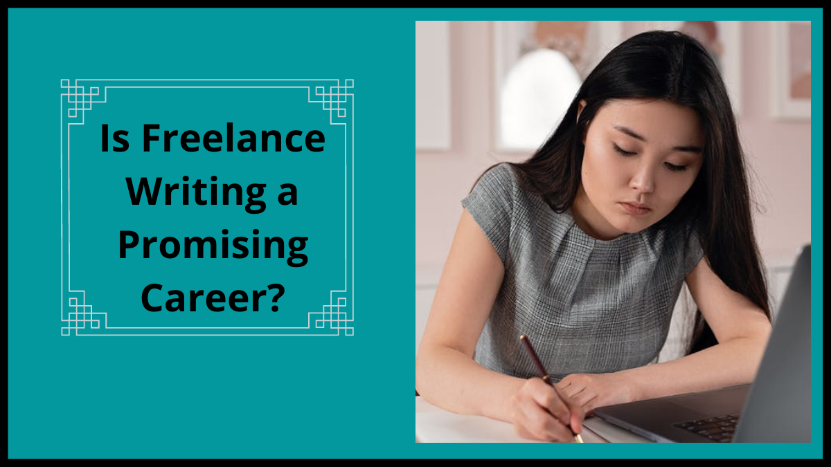 Is Freelance Writing a Promising Career