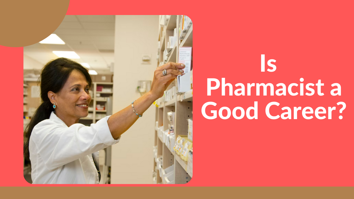 Is a Pharmacist a Good Career