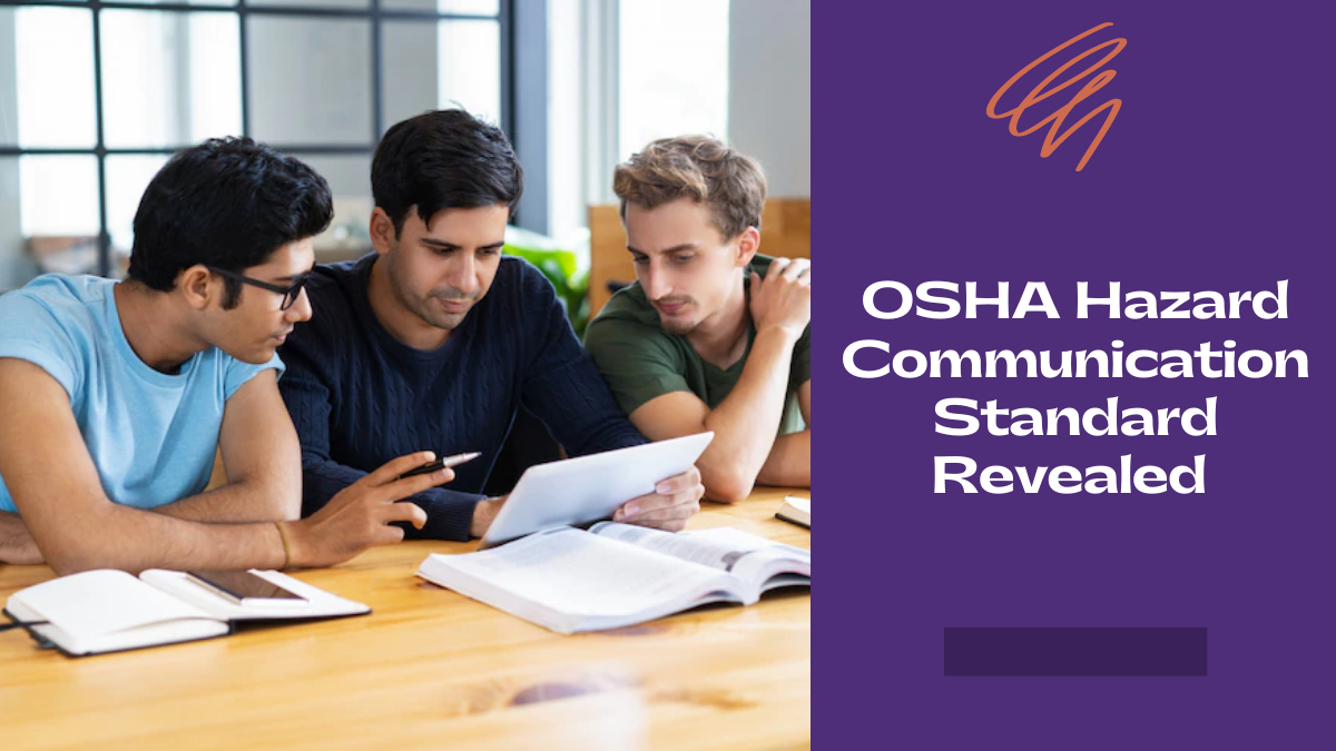 OSHA Hazard Communication Standard Revealed