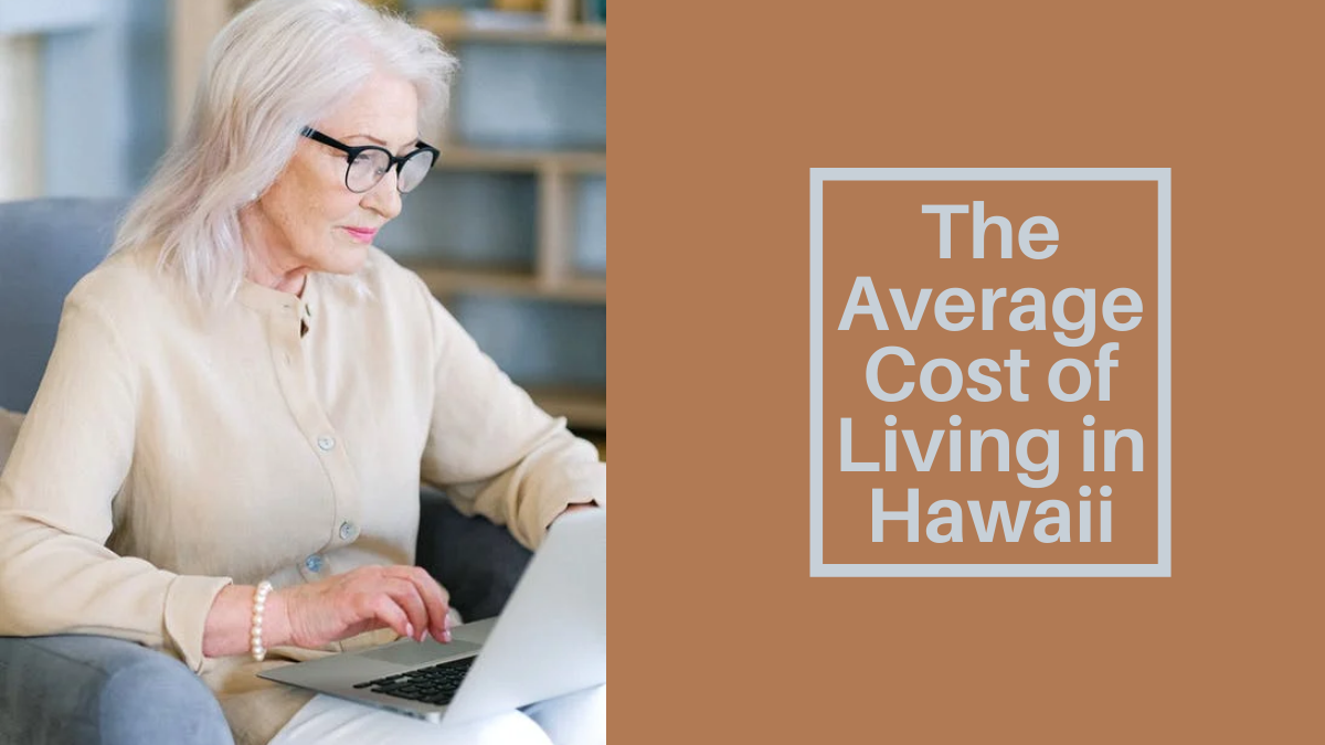 The Average Cost of Living in Hawaii