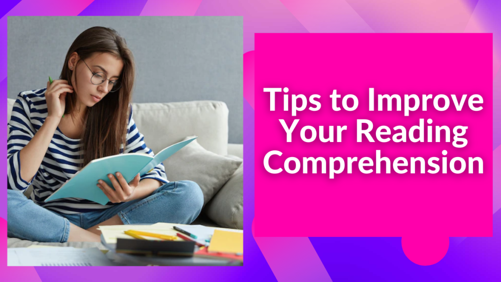 Tips to Improve Your Reading Comprehension - 2022 HelpToStudy.com 2023