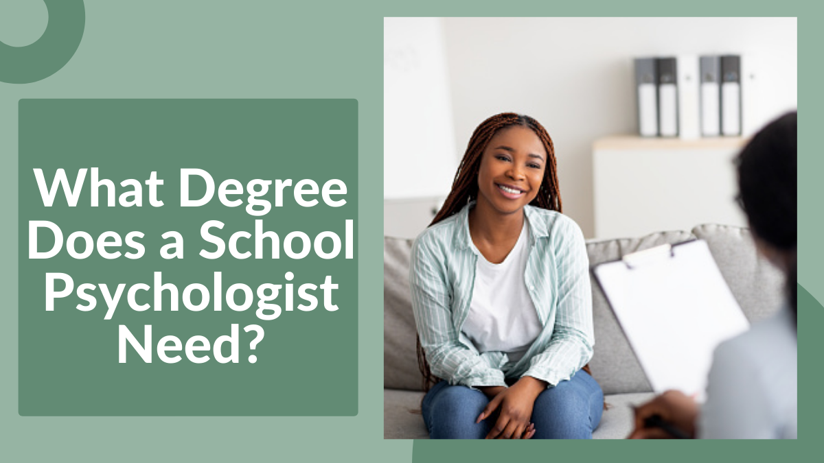 What Degree Does a School Psychologist Need?