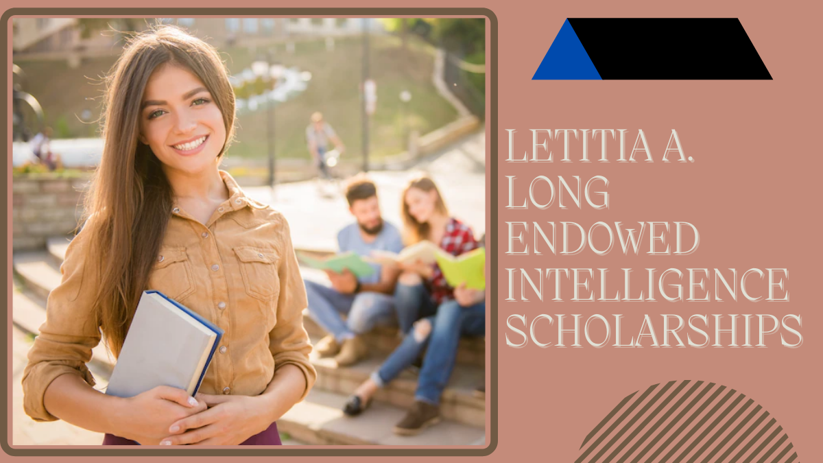 Letitia A. Long Endowed Intelligence Scholarships