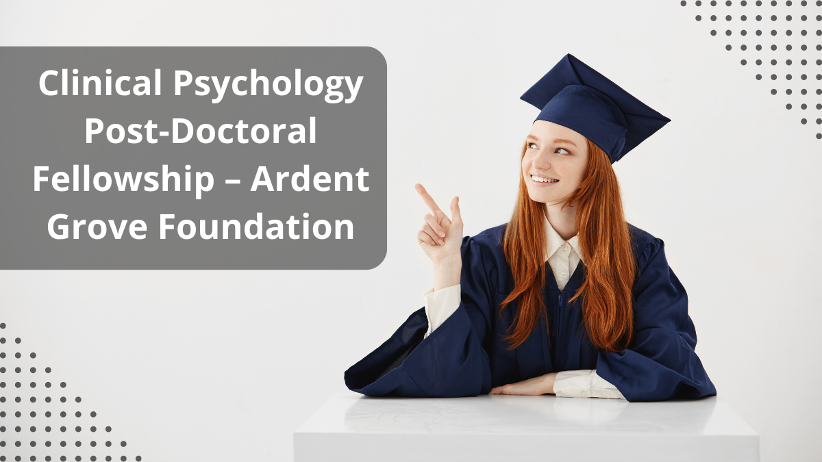 Clinical Psychology Post-Doctoral Fellowship – Ardent Grove Foundation