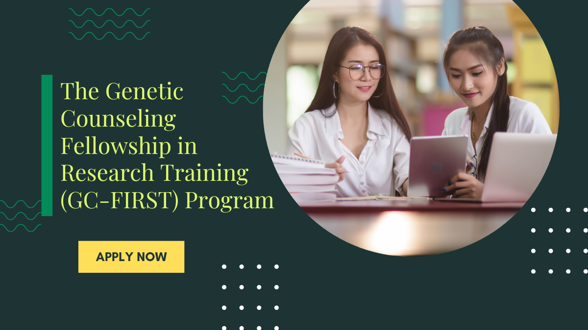 The Genetic Counseling Fellowship in Research Training (GC-FIRST) Program