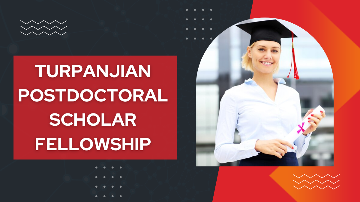 Turpanjian Postdoctoral Scholar Fellowship