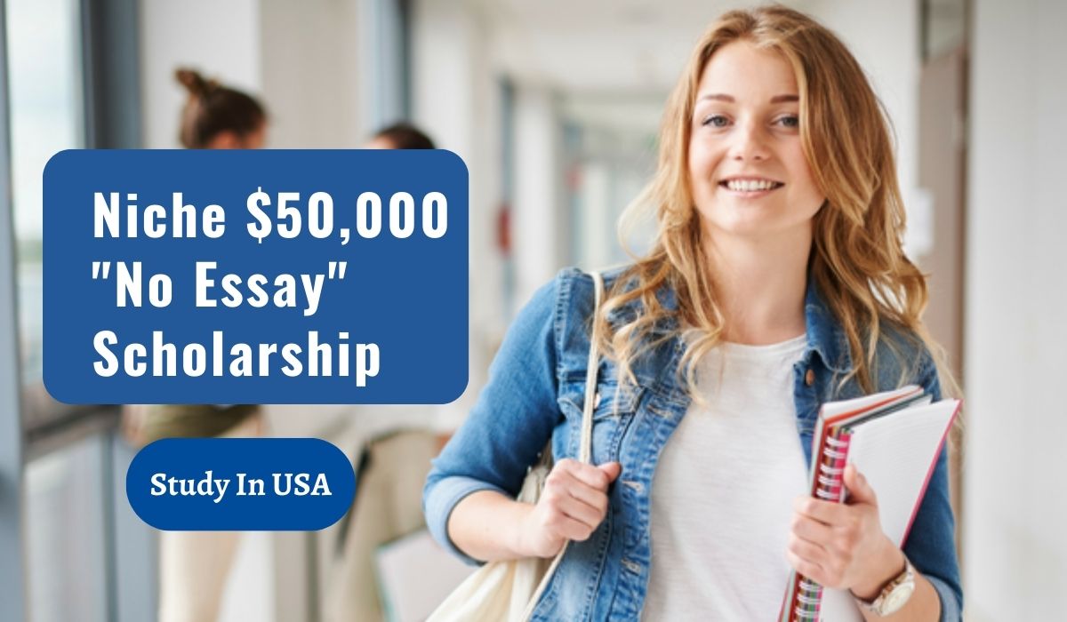 niche $50 000 no essay scholarship 2022